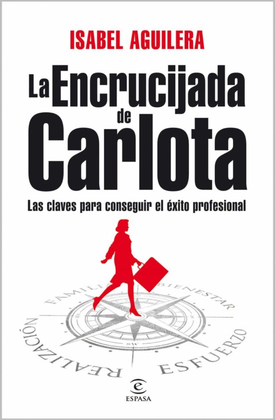 https://www.casadellibro.com.co/libro-la-encrucijada-de-carlota-las-claves-para-conseguir-el-exito-pro-fesional/9788467032727/1821240