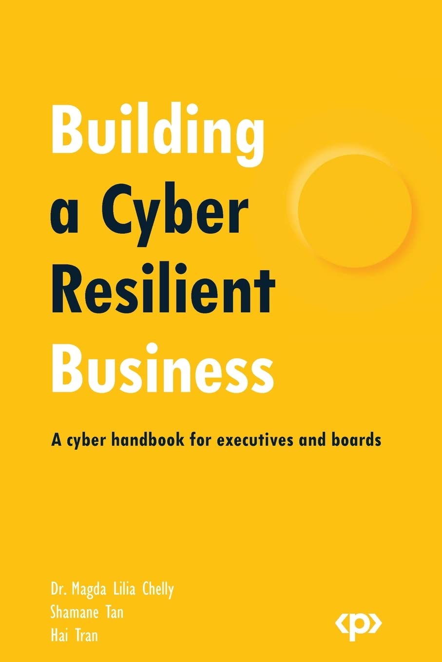 https://www.amazon.in/Building-Cyber-Resilient-Business-executives/dp/1803246480