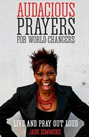 https://www.amazon.com/s?k=Audacious+Prayers+for+World+Changers%3A+Live+and+Pray+Out+Loud+Jade+Simmons