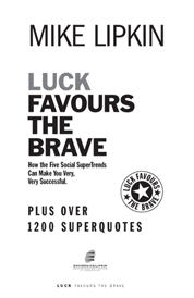 https://www.amazon.com/s?k=Luck+Favours+the+Brave+Mike+Lipkin
