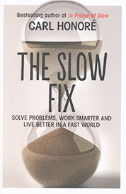 https://www.amazon.com/s?k=The+Slow+Fix+Carl+Honor%C3%A9