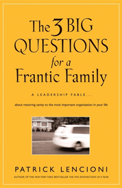 https://www.amazon.com/s?k=The+Three+Big+Questions+for+a+Franctic+Family+Patrick+Lencioni
