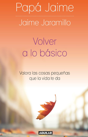 https://www.amazon.com/s?k=Volver+a+lo+b%C3%A1sico+Jaime+Jaramillo+%22Pap%C3%A1+Jaime%22+