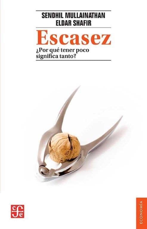 https://www.amazon.com/Escasez-tener-significa-Economia-Spanish/dp/607163170X?ref_=ast_author_dp