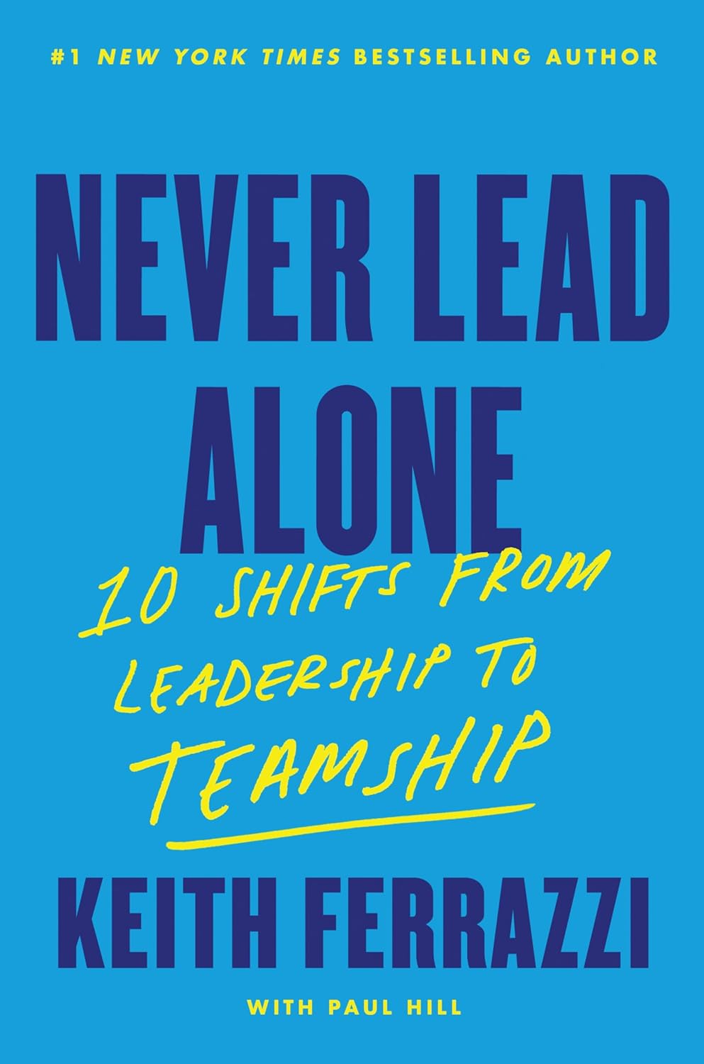 https://www.amazon.com/Never-Lead-Alone-Leadership-Teamship/dp/0063412578