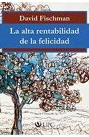 https://www.amazon.com/s?k=La+Alta+Rentabilidad+de+la+felicidad+David+Fischman